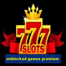 unblocked games premium